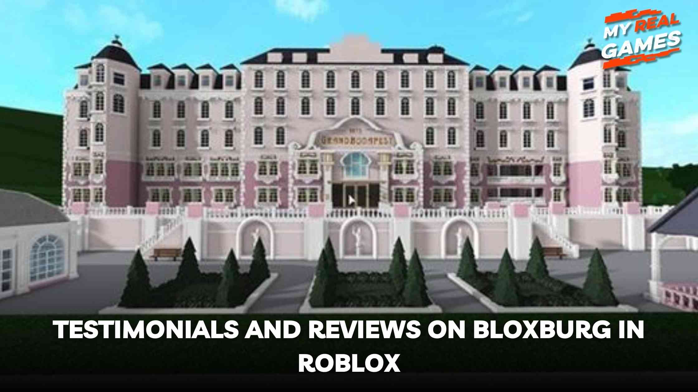 Testimonials and Reviews on Bloxburg in Roblox