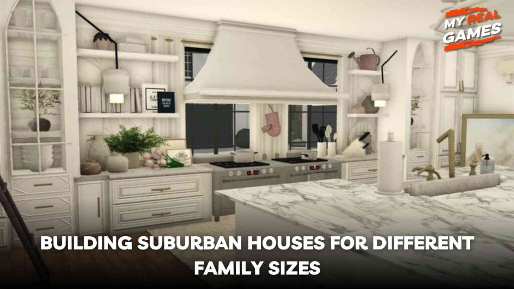 Building Suburban Houses for Different Family Sizes