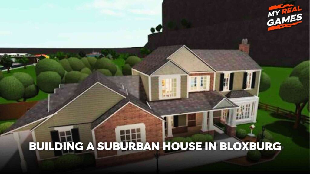 Building a Suburban House in Bloxburg