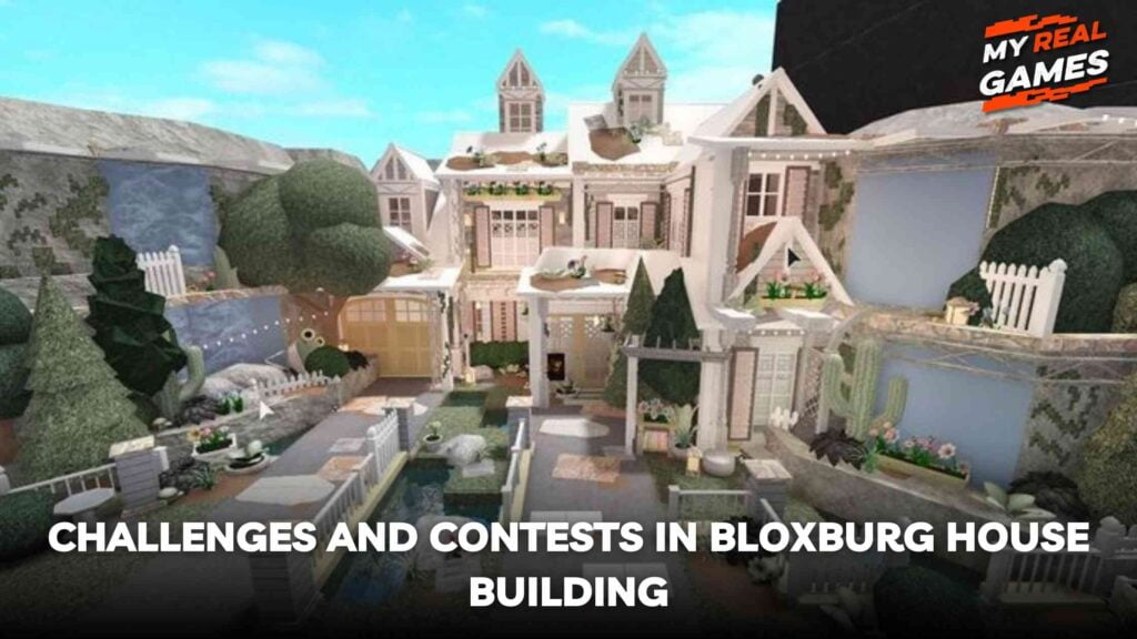 Challenges and Contests in Bloxburg House Building