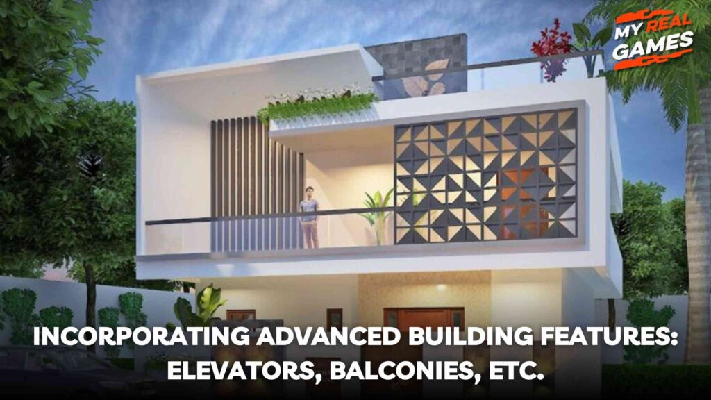 Incorporating Advanced Building Features_ Elevators, Balconies, etc