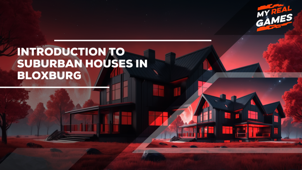 Introduction to Suburban Houses in Bloxburg