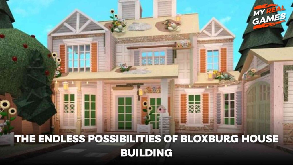 The Endless Possibilities of Bloxburg House Building