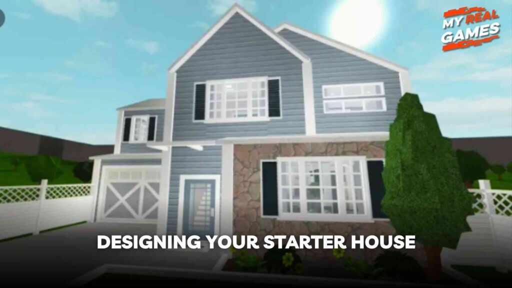 Designing Your Starter House