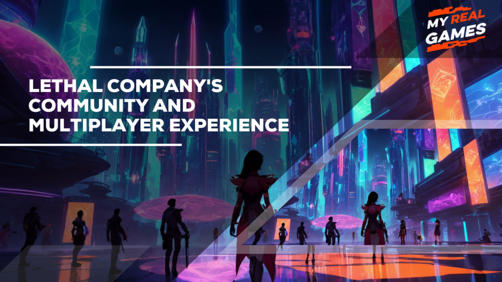 Lethal Company's Community and Multiplayer Experience