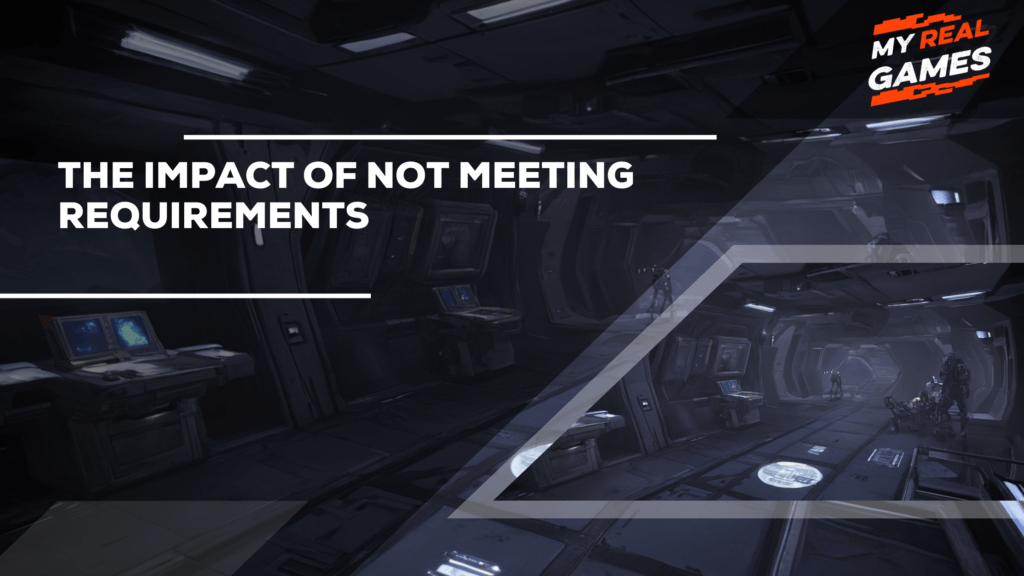 The Impact of Not Meeting Requirements