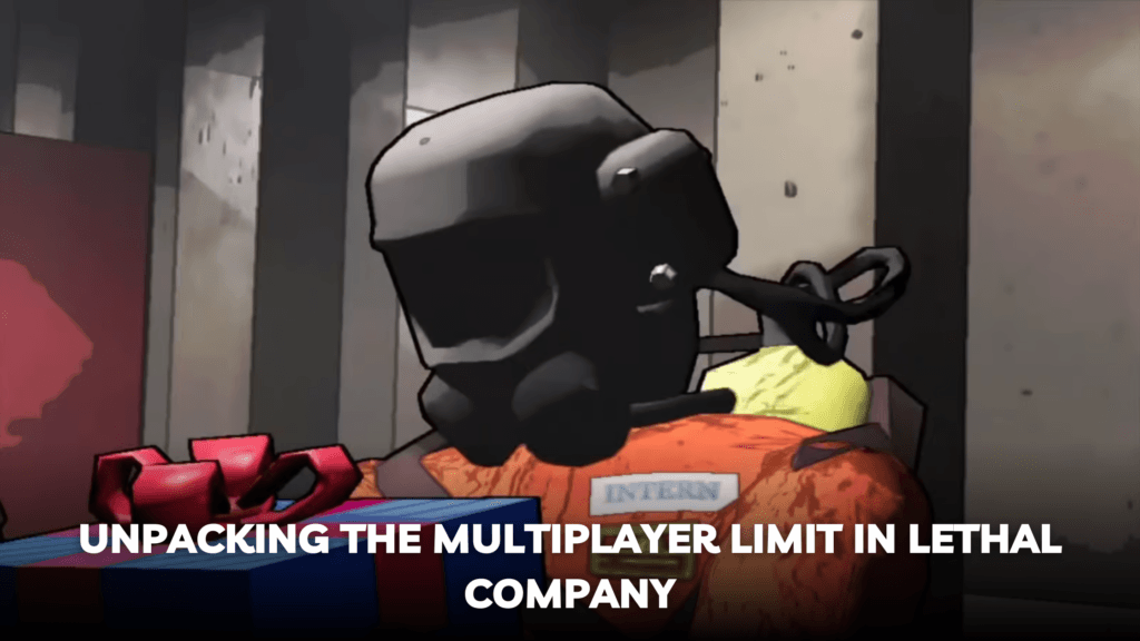 Unpacking the Multiplayer Limit in Lethal Company